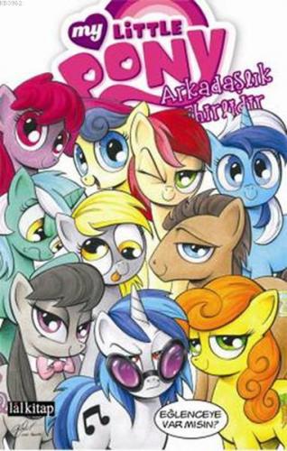 My Little Pony 3 : Arkadaşlık Sihirlidir - Kitapiks.com