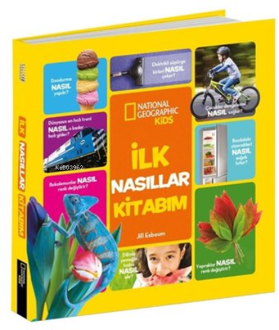 National Geographic Kids - İlk Nasıllar Kitabım - Kitapiks.com