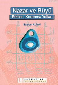 Nazar ve Büyü; Etkileri, Korunma Yolları - Kitapiks.com