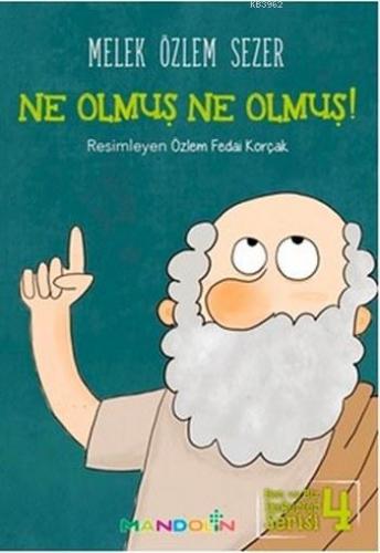 Ne Olmuş Ne Olmuş!; Ben ve Biz DeğerlerSerisi 4 - Kitapiks.com