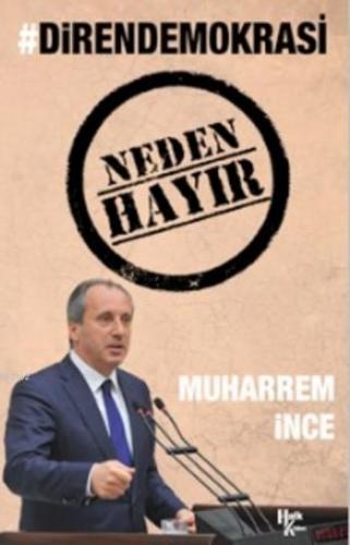 Neden Hayır; #Direndemokrasi