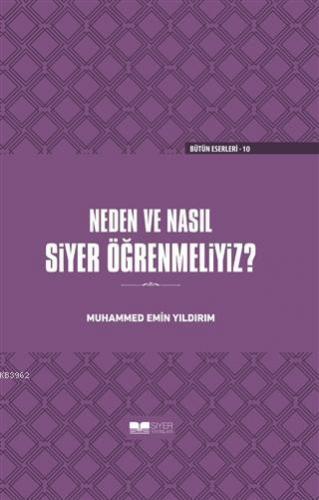 Neden ve Nasıl Siyer Öğrenmeliyiz Ciltli - Kitapiks.com