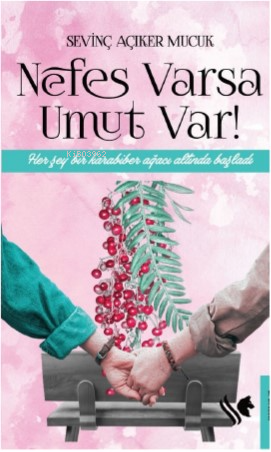 Nefes Varsa Umut Var - Kitapiks.com