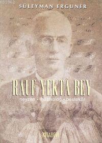 Neyzenbaşı Rauf Yekta Bey - Kitapiks.com