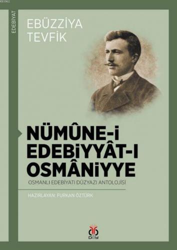Nümune-i Edebiyyat-ı Osmaniyye; Osmanlı Edebiyatı Düzyazı Antolojisi -