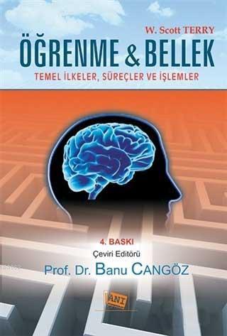 Öğrenme ve Bellek; Temel İlkeler , Süreçler ve İşlemler - Kitapiks.com