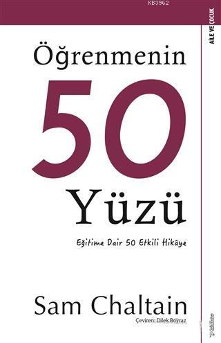 Öğrenmenin Elli Yüzü; Eğitime Dair 50 Etkili Hikaye - Kitapiks.com