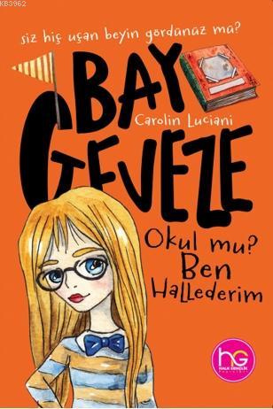 Okul Mu? Ben Hallederim; Bay Geveze - Kitapiks.com