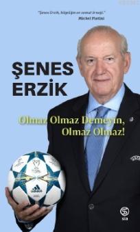 Olmaz Olmaz Demeyin, Olmaz Olmaz! - Kitapiks.com