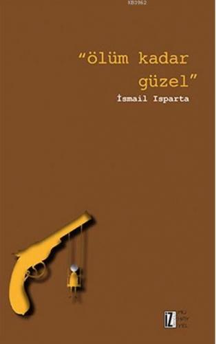 Ölüm Kadar Güzel - Kitapiks.com