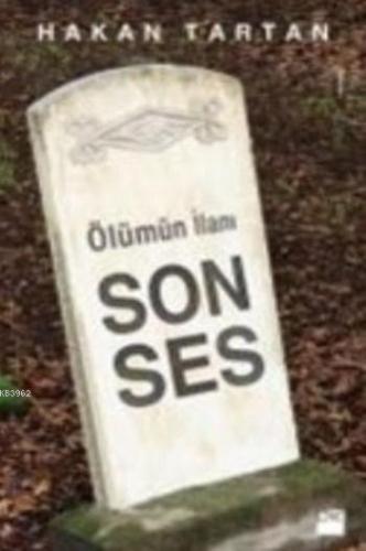 Ölümün İlanı Son Ses - Kitapiks.com