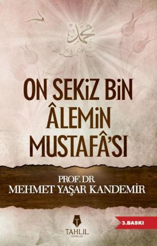 On Sekiz Bin Alemin Mustafa'sı - Kitapiks.com