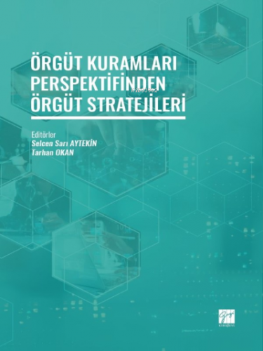 Örgüt Kuramları Perspektifinden Örgüt Stratejileri - Kitapiks.com
