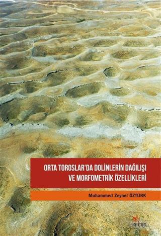 Orta Toroslar'da Dolinlerin Dağılışı ve Morfometrik Özellikleri - Kita