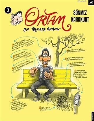 Ortam 3; En Telmaşa Adam