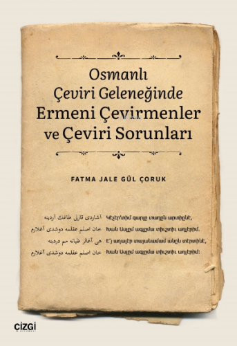 Osmanlı Çeviri Geleneğinde Ermeni Çevirmenler ve Çeviri Sorunları - Ki