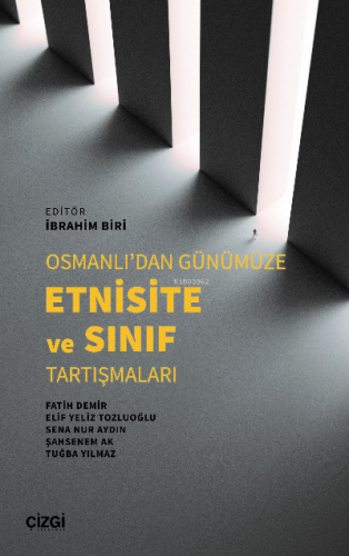 Osmanlı’dan Günümüze Etnisite ve Sınıf Tartışmaları - Kitapiks.com