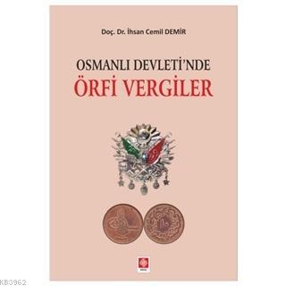Osmanlı Devleti'nde Örfi Vergiler - Kitapiks.com