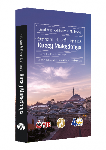 Osmanlı Kroniklerinde Kuzey Makedonya - Kitapiks.com