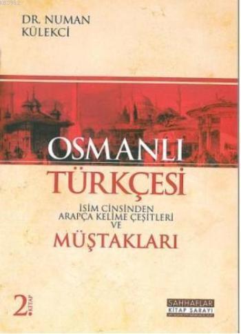 Osmanlı Türkçesi Müştakları; İsim Cinsinden Arapça Kelime Çeşitleri - 
