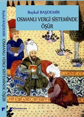 Osmanlı Vergi Sisteminde Öşür - Kitapiks.com