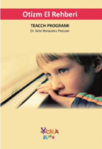 Otizm El Rehberi (Teach Programı) - Kitapiks.com