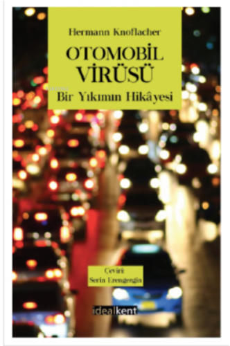 Otomobil Virüsü Bir Yıkımın Hikayesi