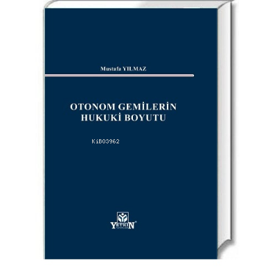 Otonom Gemilerin Hukuki Boyutu - Kitapiks.com
