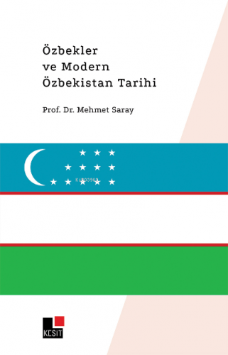 Özbekler ve Modern Özbekistan Tarihi - Kitapiks.com