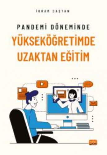 Pandemi Döneminde Yükseköğretimde Uzaktan Eğitim - Kitapiks.com