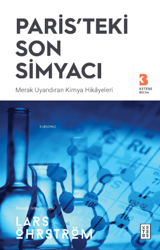 Paris'teki Son Simyacı;Merak Uyandıran Kimya Hikayeleri - Kitapiks.com