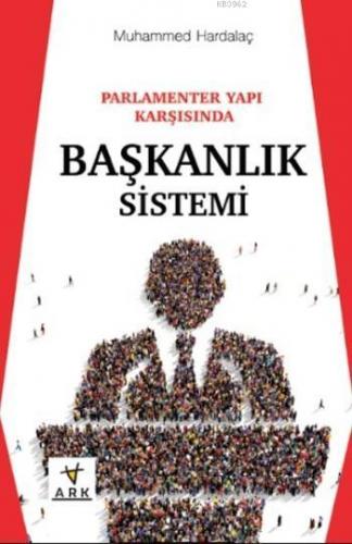 Parlamenter Yapı Karşısında Başkanlık Sistemi - Kitapiks.com