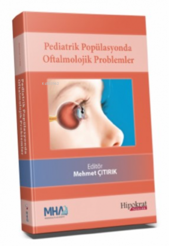 Pediatrik Popülasyonda Oftalmolojik Problemler - Kitapiks.com
