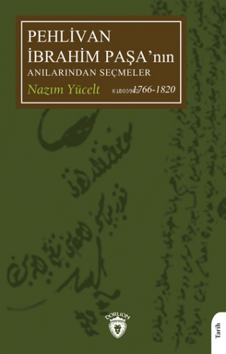 Pehlivan İbrahim Paşa’nın Anılarından Seçmeler - Kitapiks.com