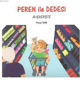 Peren ile Dedesi Alışverişte - Kitapiks.com