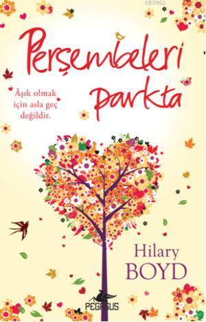 Perşembeleri Parkta; Âşık Olmak İçin Asla Geç Değildir.
