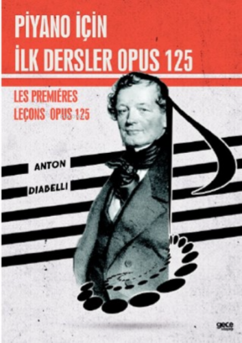 Piyano İçin İlk Dersler Opus 125;Les Premières Leçons Opus 125 - Kitap