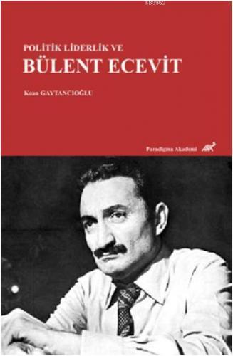 Politik Liderlik ve Bülent Ecevit