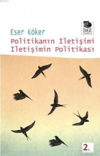 Politikanın İletişimi İletişimin Politikası - Kitapiks.com