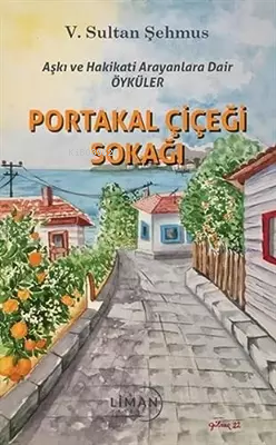 Portakal Çiçeği Sokağı - Kitapiks.com