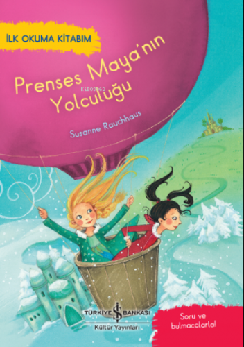 Prenses Maya'nin Yolculuğu ;– İlk Okuma Kitabim