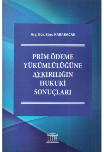 Prim Ödeme Yükümlülüğüne Aykırılığın Hukuki Sonuçları