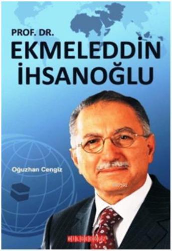 Prof. Dr. Ekmeleddin İhsanoğlu - Kitapiks.com