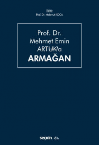 Prof. Dr. Mehmet Emin Artuk'a Armağan - Kitapiks.com
