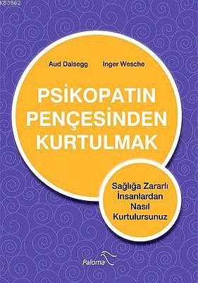 Psikopatın Pençesinden Kurtulmak - Kitapiks.com
