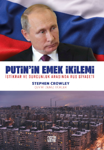 Putin’in Emek İkilemi;İstikrar ve Durgunluk Arasında Rus Siyaseti - Ki