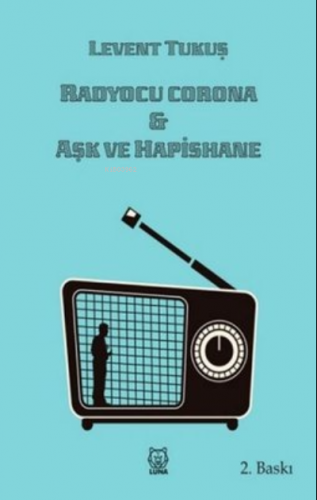 Radyocu Corona - Aşk ve Hapishane - Kitapiks.com