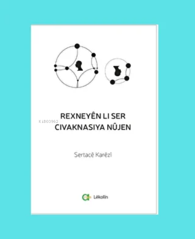 Rexneyên Li Ser Civaknasîya Nûjen