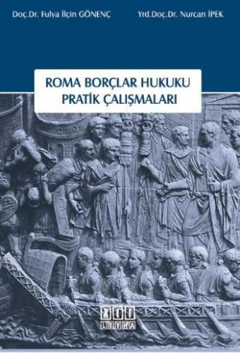 Roma Borçlar Hukuku Pratik Çalışmaları - Kitapiks.com