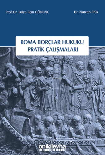 Roma Borçlar Hukuku Pratik Çalışmaları - Kitapiks.com